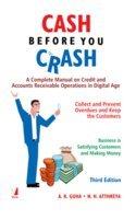  Cash Before You Crash (A Complete Manual On Credit And Accounts Receivable Operations In Digital Age)
