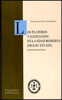 Los plateros valencianos en la Edad Moderna (siglos XVI-XIX): Repertorio biografico