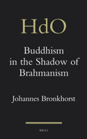Buddhism in the Shadow of Brahmanism