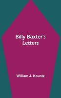 Billy Baxter's Letters