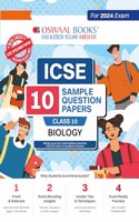 Oswaal ICSE 10 Sample Question Papers Class 10 Biology For 2024 Board Exam (Based On The Latest CISCE/ICSE Specimen Paper)