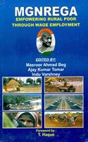 Mgnrega: Empowering Rural Poor Through Wage Employment