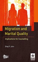 Migration and Marital Quality: Implications for Counselling
