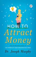 How to Attract Money