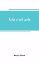 Relics of old Leeds