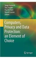 Computers, Privacy and Data Protection: An Element of Choice