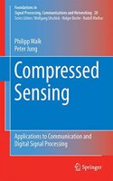 Compressed Sensing: Applications to Communication and Digital Signal Processing
