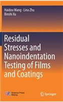 Residual Stresses and Nanoindentation Testing of Films and Coatings