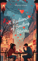 A Radiance of Smiling Stars