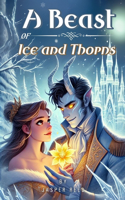 A Beast of Ice and Thorns