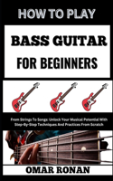 How to Play Bass Guitar for Beginners