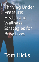 Thriving Under Pressure