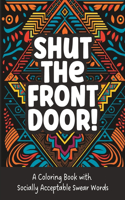 Shut the front door! - Adult Coloring Book