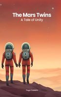 The Mars Twins: A Tale of Unity(1 The Mars Twins)