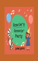 Gracie's Groovin' Party
