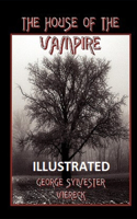 The House of the Vampire Illustrated