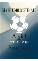 Never Underestimate the Power of a Girl Play Football