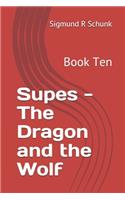 Supes - The Dragon and the Wolf