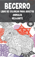 Libro de colorear para adultos - Relajante - Animales - Becerro