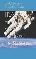 TDAH, manual para padres y maestros.
