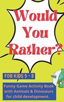 Would You Rather for kids 5 - 8