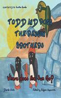 Todd and Pogg the penguin brothers: Where does the Sun go?