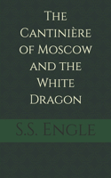 The Cantinière of Moscow and the White Dragon