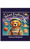 Velvet Explores Space
