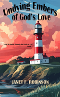 Undying Embers of God's Love