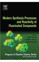 Modern Synthesis Processes and Reactivity of Fluorinated Compounds