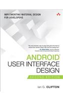 Android User Interface Design: Implementing Material Design for Developers