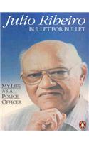 Bullet For Bullet: My Life As a Police Officer