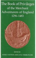 Book of Privileges of the Merchant Adventurers of England, 1296-1483