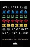 How Smart Machines Think: (How Smart Machines Think)