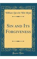 Sin and Its Forgiveness (Classic Reprint)