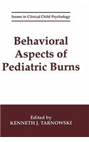 Behavioral Aspects of Pediatric Burns