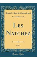 Les Natchez, Vol. 2 (Classic Reprint)