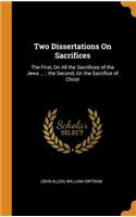 Two Dissertations on Sacrifices