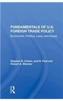 Fundamentals of U.S. Foreign Trade Policy