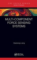 Multi-Component Force Sensing Systems: (Series in Sensors)