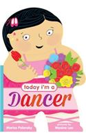 Today I'm a Dancer