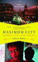 Maximum City: Bombay Lost and Found(Vintage)