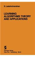 Learning Algorithms Theory and Applications: Theory and Applications