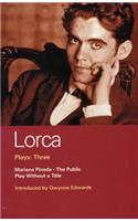 Lorca Plays: Three