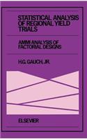 Statistical Analysis of Regional Yield Trials: Ammi Analysis of Factorial Designs