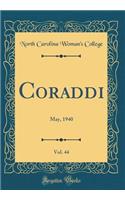 Coraddi, Vol. 44: May, 1940 (Classic Reprint)