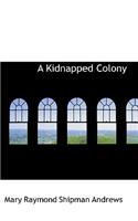 A Kidnapped Colony