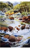 Whose Curious Stars
