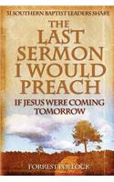 Last Sermon I Would Preach If Jesus Were Coming Tomorrow