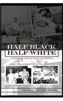 Half Black Half White